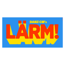 Load image into Gallery viewer, Danz CM - LÄRM! Bumper Sticker [7.5" X 3.75" XL, Blue]
